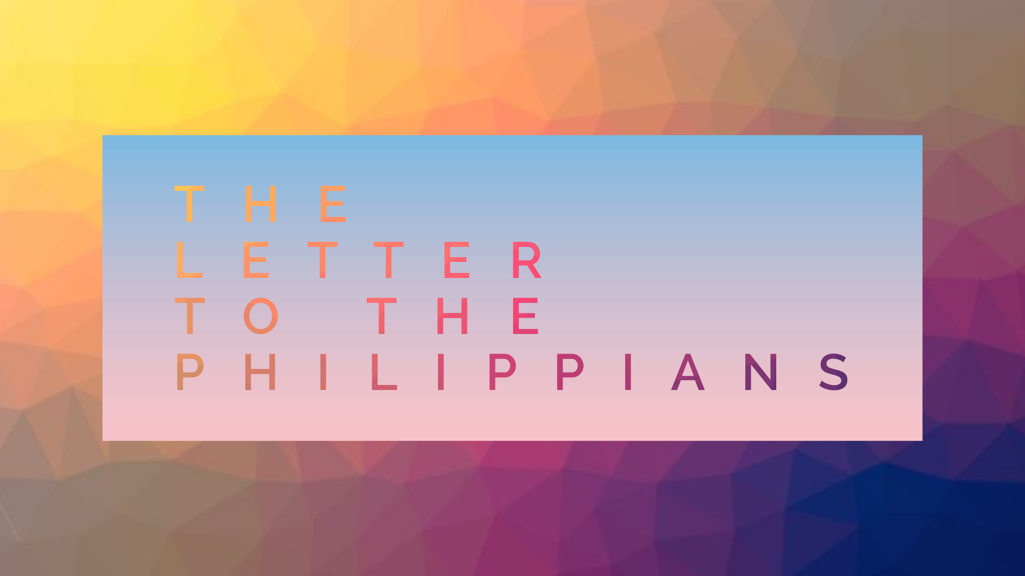 Philippians: Living Letters