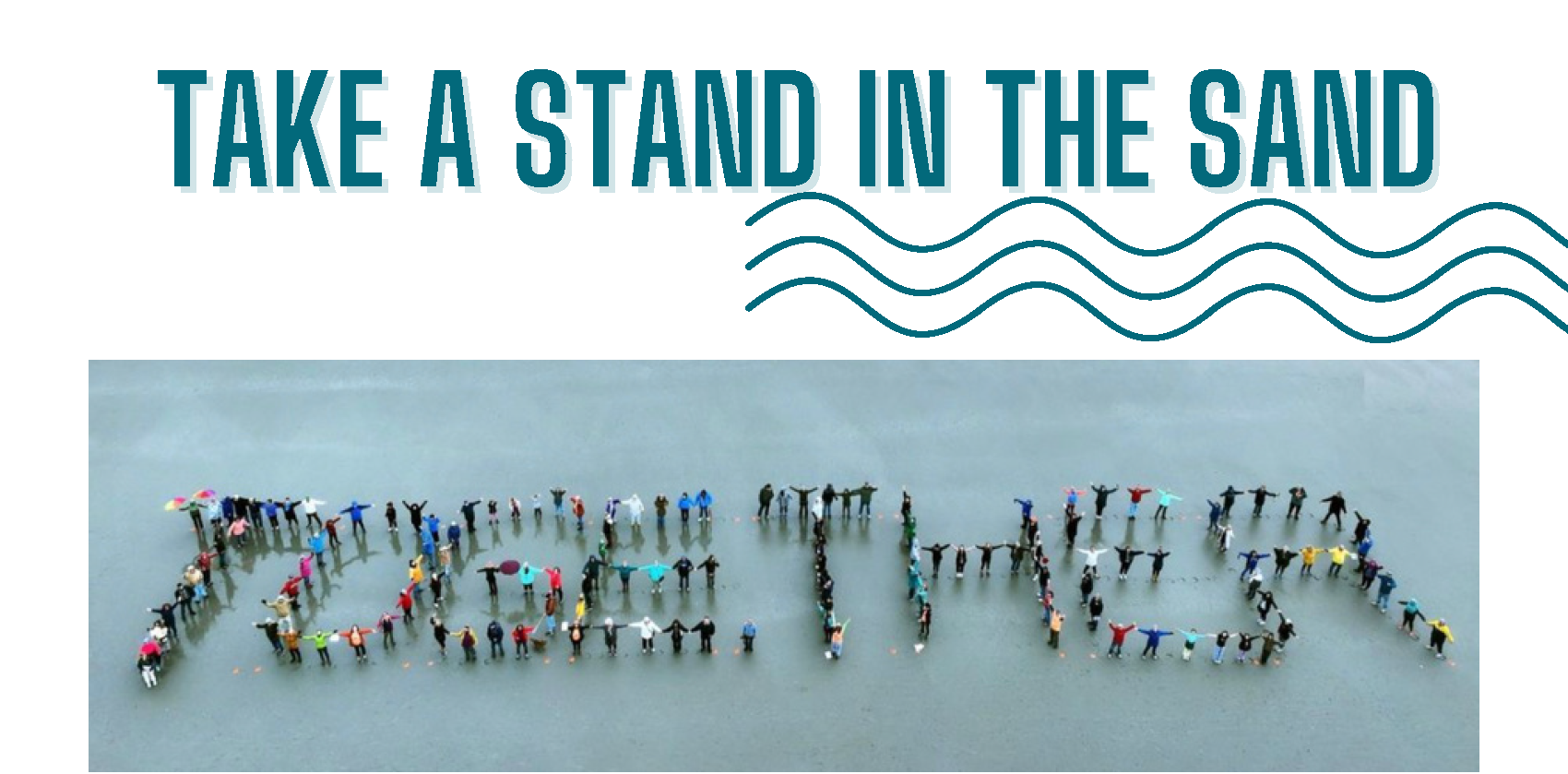 Take a Stand in the Sand: UNITED WE STAND