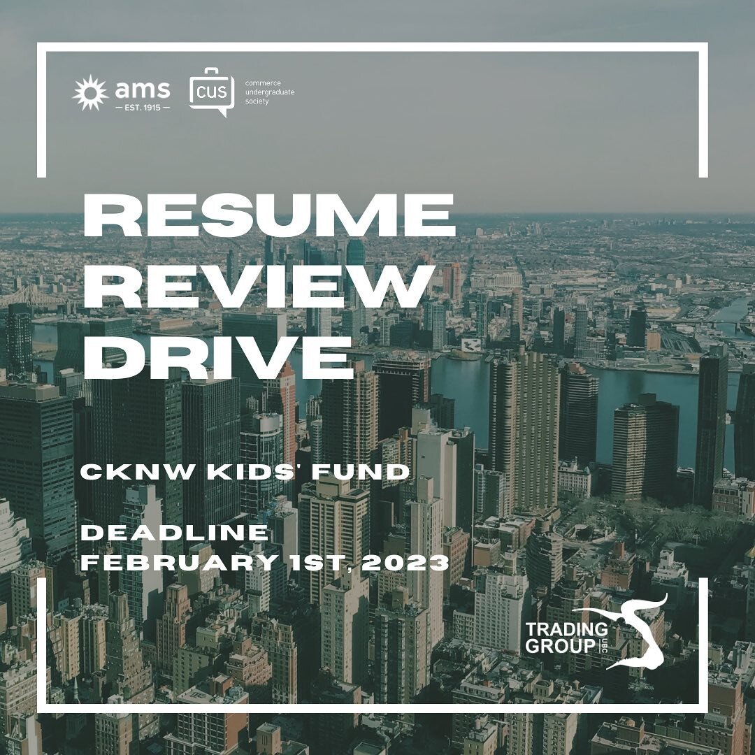 Invest in yourself and pay it forward by participating in the UBCTG Resume Drive for charity campaign!

Donate a minimum of $5 and have upper-year executives give you personalized feedback on your resume. All donations will be given to CKNW Kids' Fun