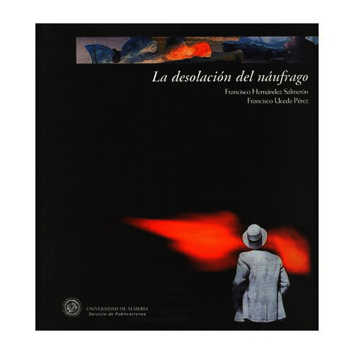 Portada del libro "La desolación del náufrago" (poesía e imagen, co-autorado con Francisco Hernández)