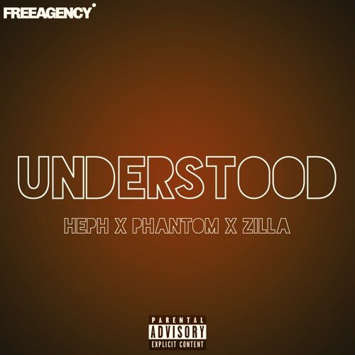 Understood (feat. Heph, Phantom, Zilla)