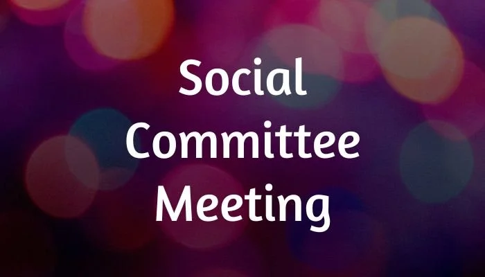Social Committee Meeting