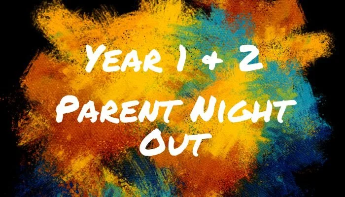 Year 1 & 2 Parent Night Out