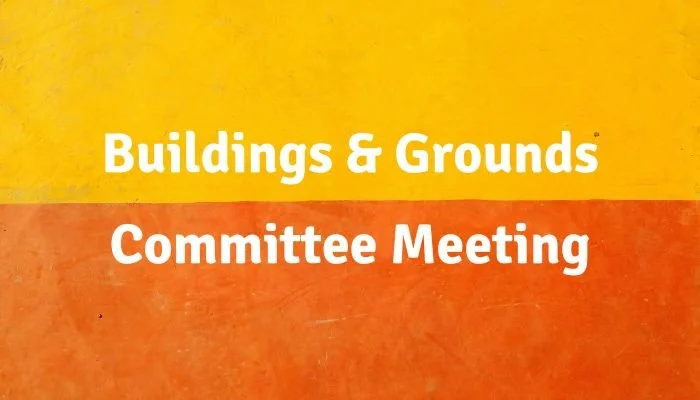 Buildings &amp; Grounds Committee Meeting