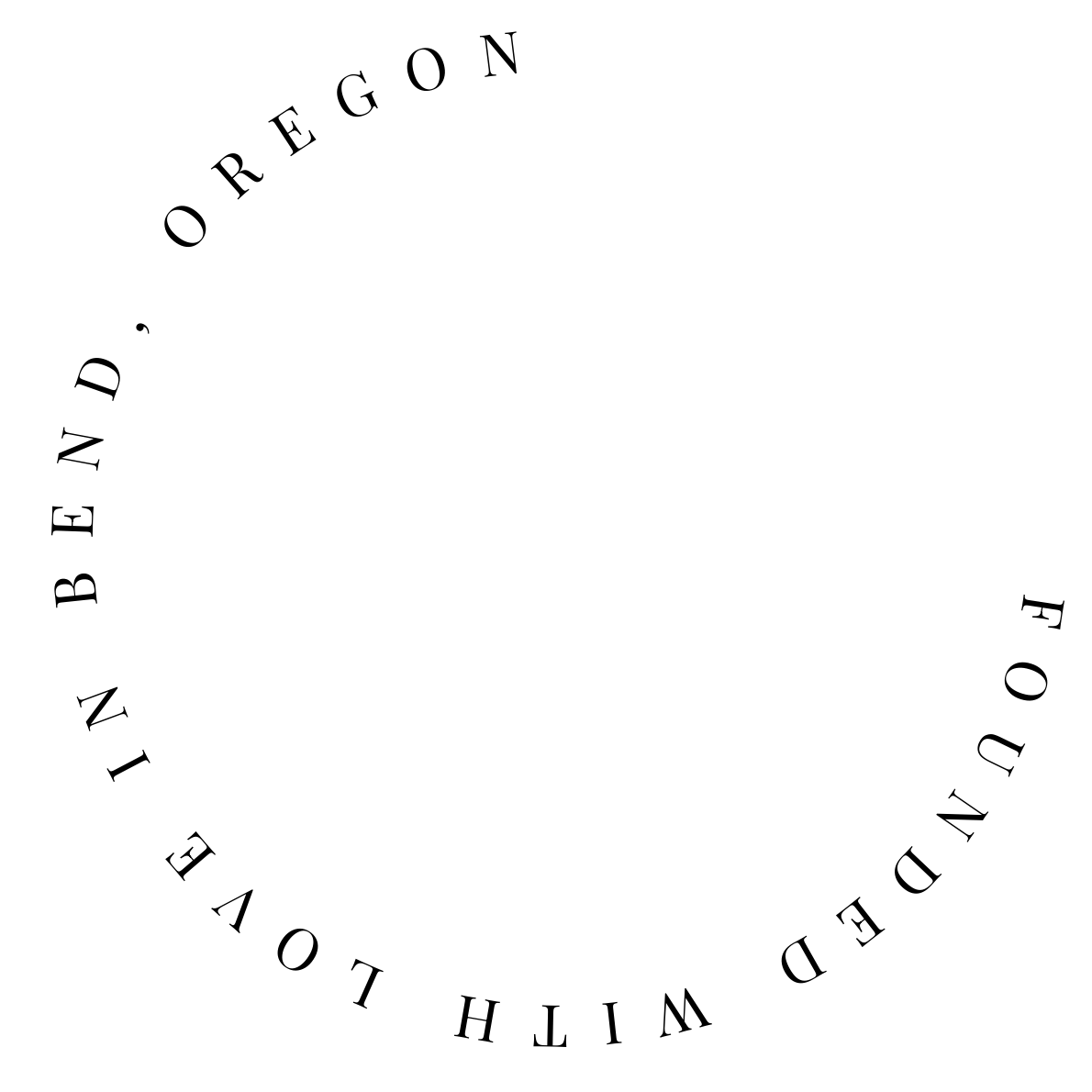 Circular words saying "Founded with love in Bend, oregon"