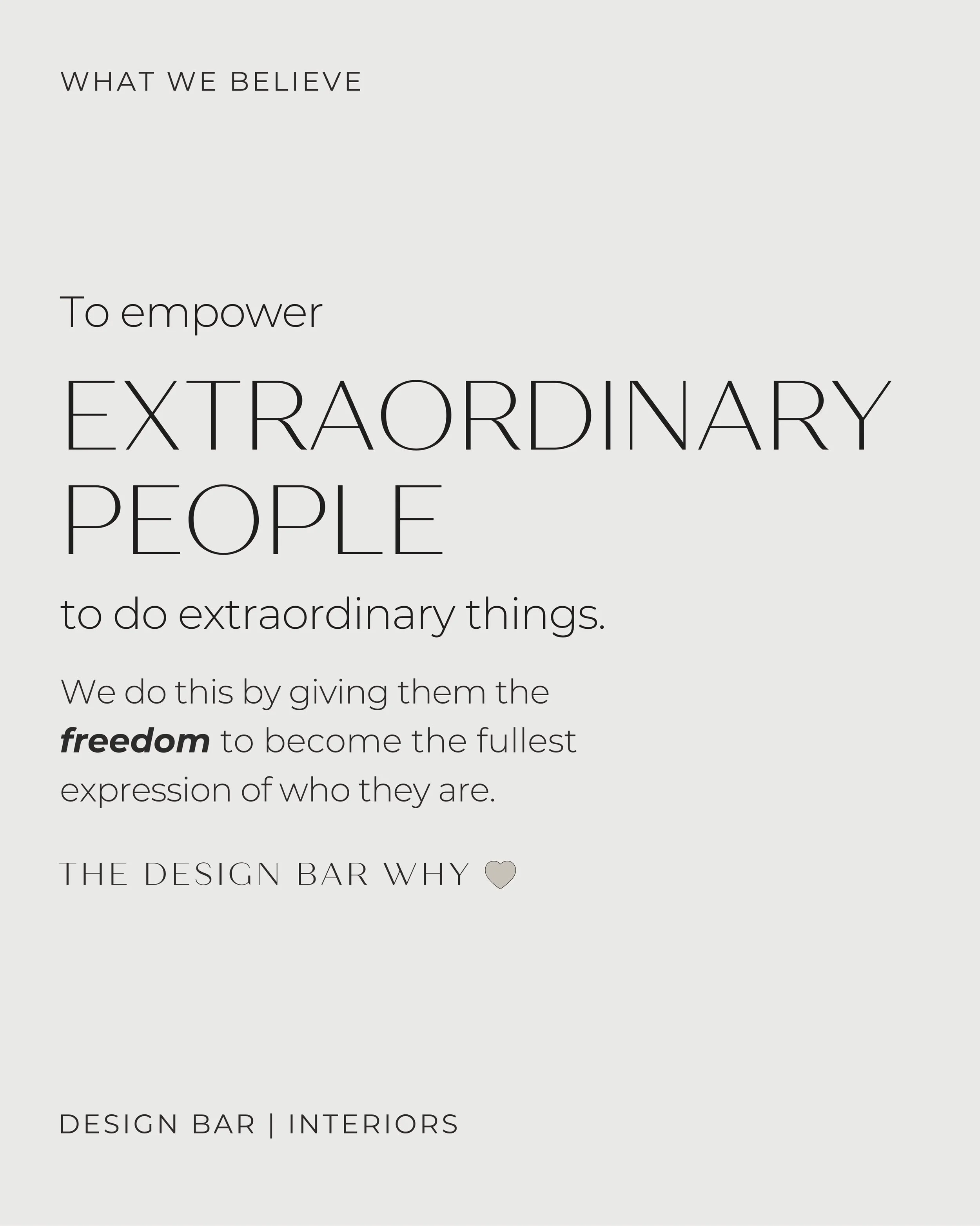 A why is only meaningful if you can feel it in the way a company moves through the world. 

For us, that means creating an environment where extraordinary people have the freedom to become more fully themselves.

Where ideas can be shared openly.
Whe