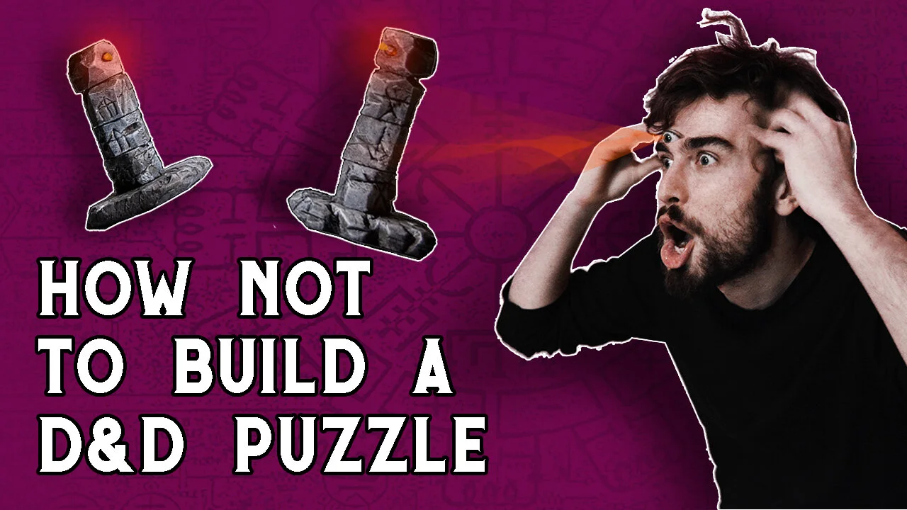 VIDEO: How NOT To Build A Dungeons and Dragons Puzzle