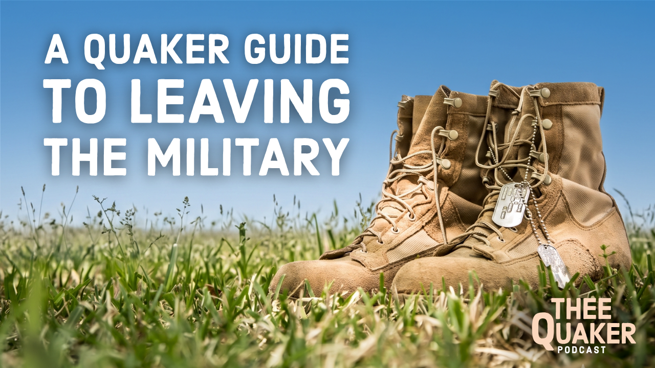 “Quaker Guide to Leaving the Military” discussion &amp; potluck, Oct. 19