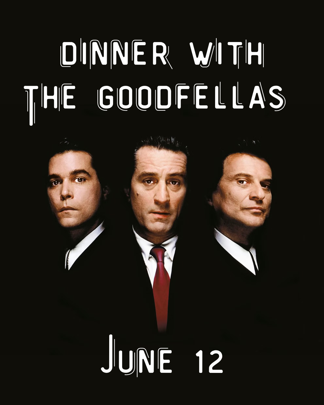 Dinner with The Goodfellas