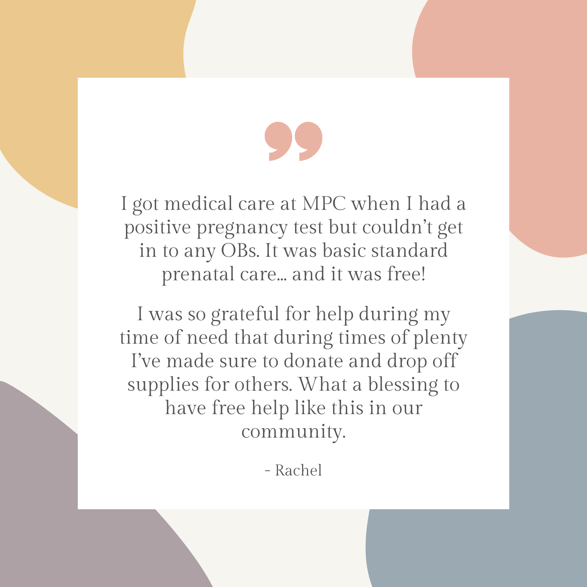 Patient Testimony: "I was so grateful for help during my time of need that during times of plenty I've made sure to donate and drop off supplies for others. What a blessing to have free help like this in our community."