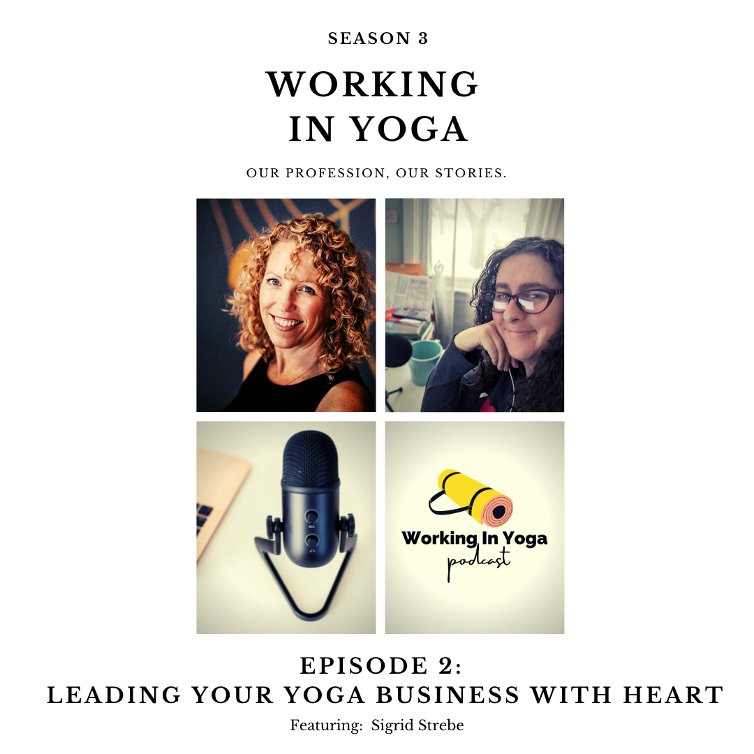 Leading Your Yoga Business With Your Heart.  A Masterclass with Sigrid Strebe