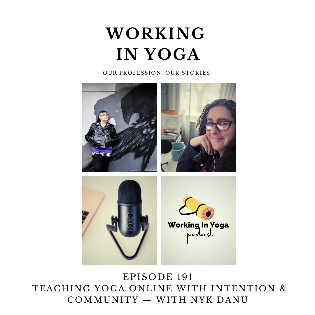 Teaching Yoga Online With Intention &amp; Community — With Nyk Danu