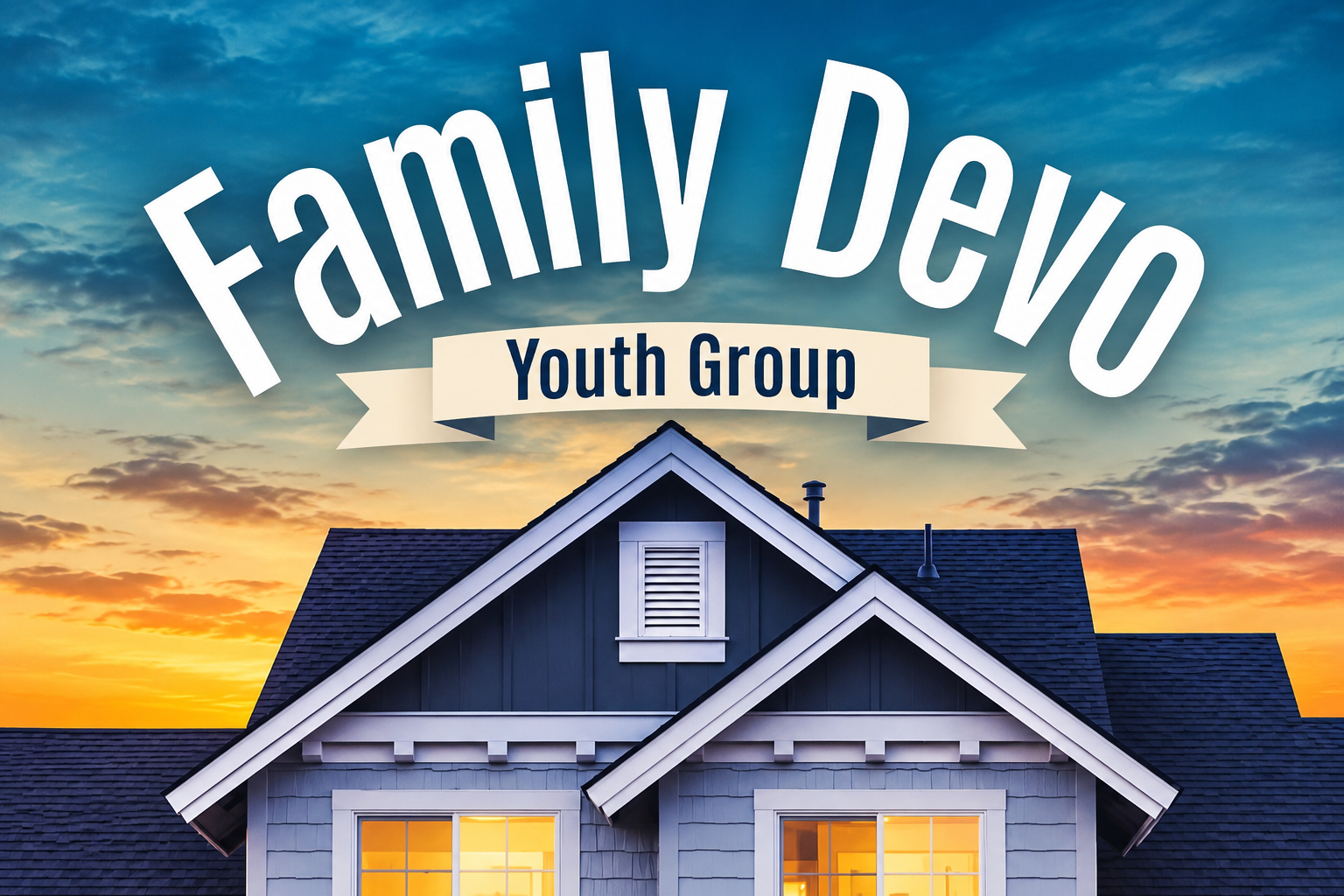 Youth Group Family Devo