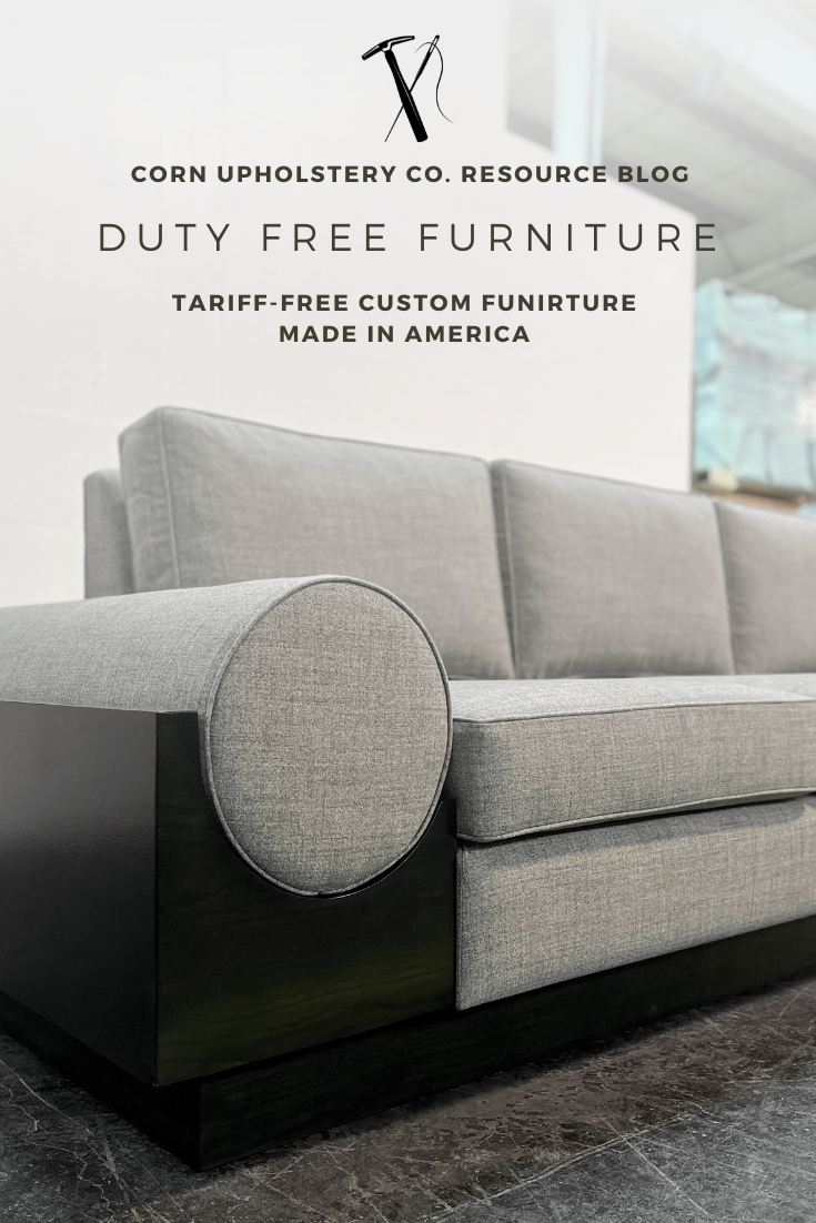 Tariff-Free Custom Upholstered Furniture: Made in the USA