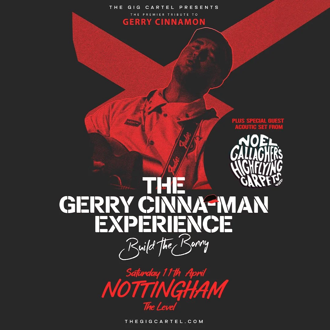 The Gerry Cinnamon Experience + Noel Gallagher's High Flying Carpets