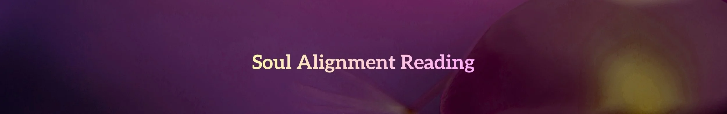 Soul alignment Reading.jpg