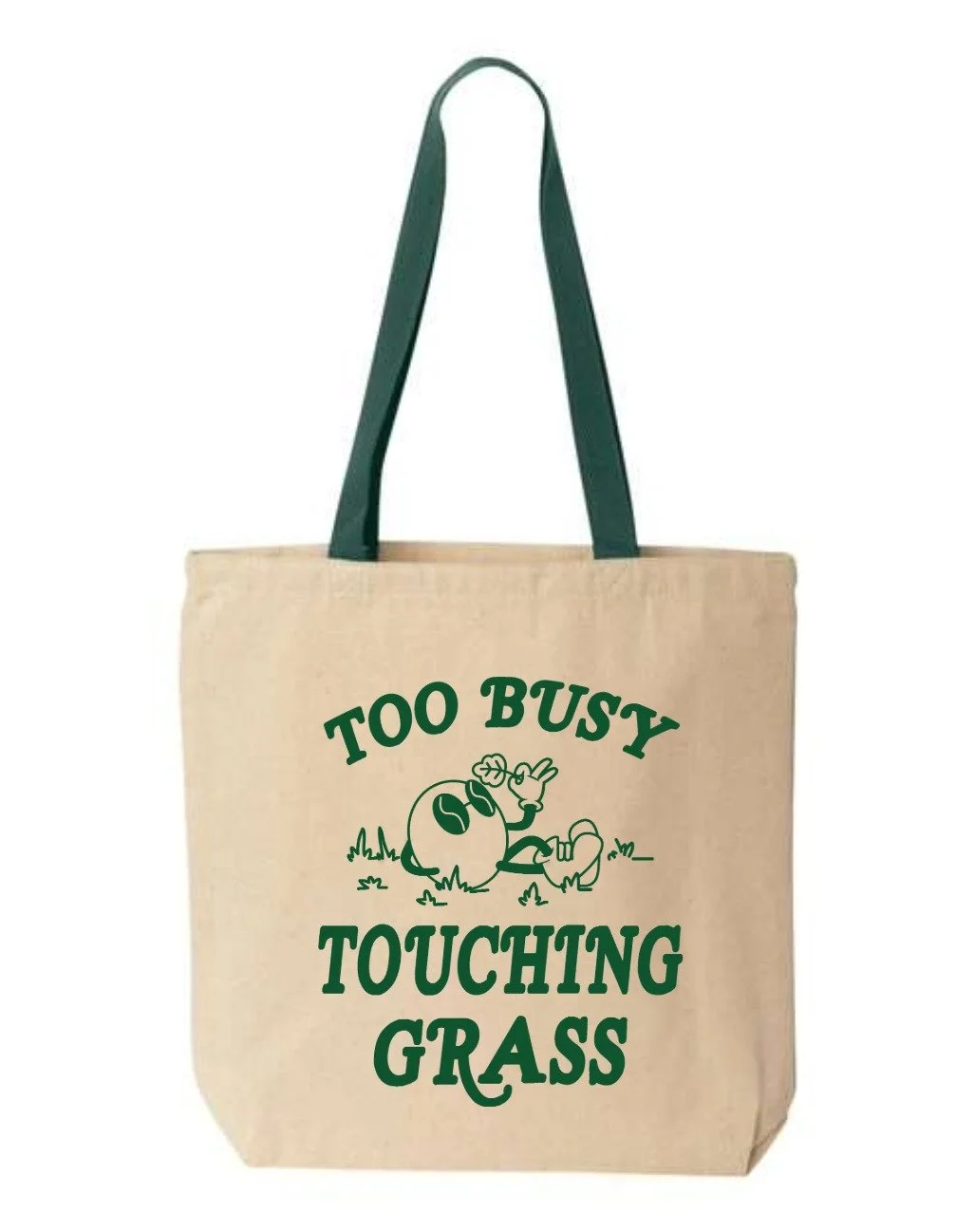 Too Busy Touching Grass Tote Bag