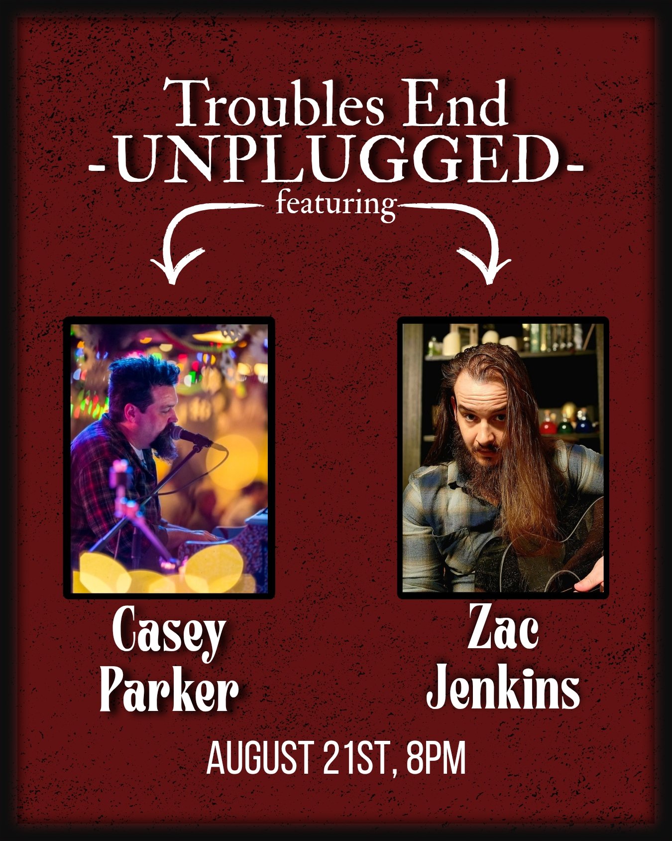 TROUBLES END UNPLUGGED w Casey Parker &amp; Zac Jenkins 
