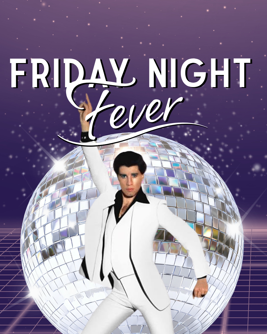Friday Night Fever!