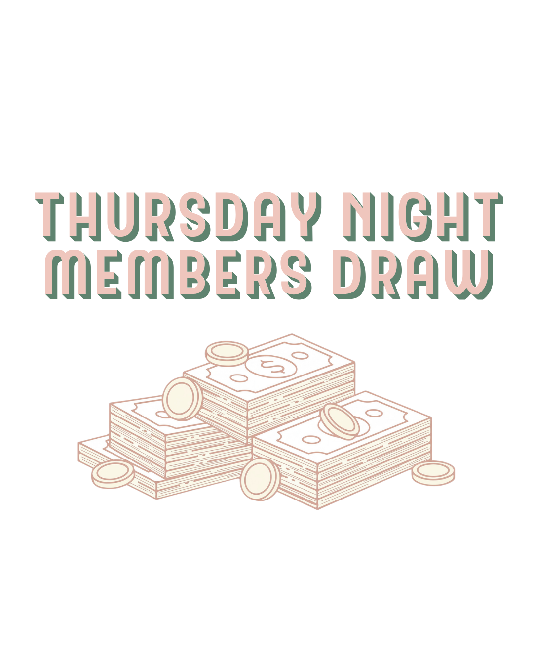 Thursday Members Draw 