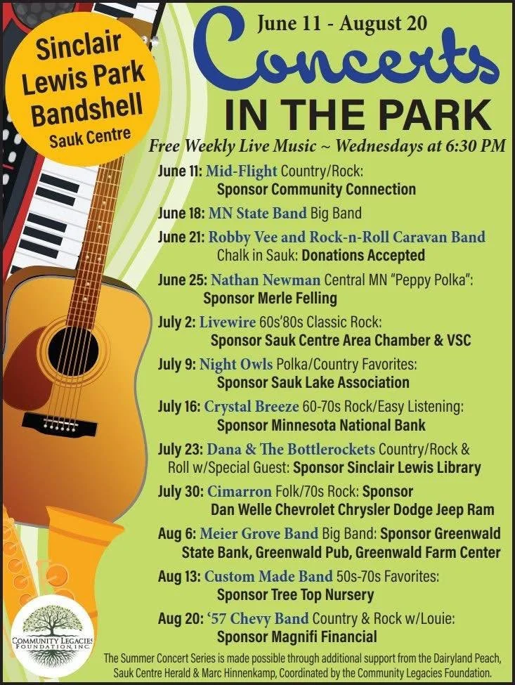 Flyer for summer concert series in Sinclair Lewis Park, Bandshell, Sauk Centre, running from June 11 to August 20. Features weekly outdoor live music at 6:30 PM, with various bands and genres, including country, rock, classic rock, folk, and country favorites. Includes specific dates, band names, and sponsor information.