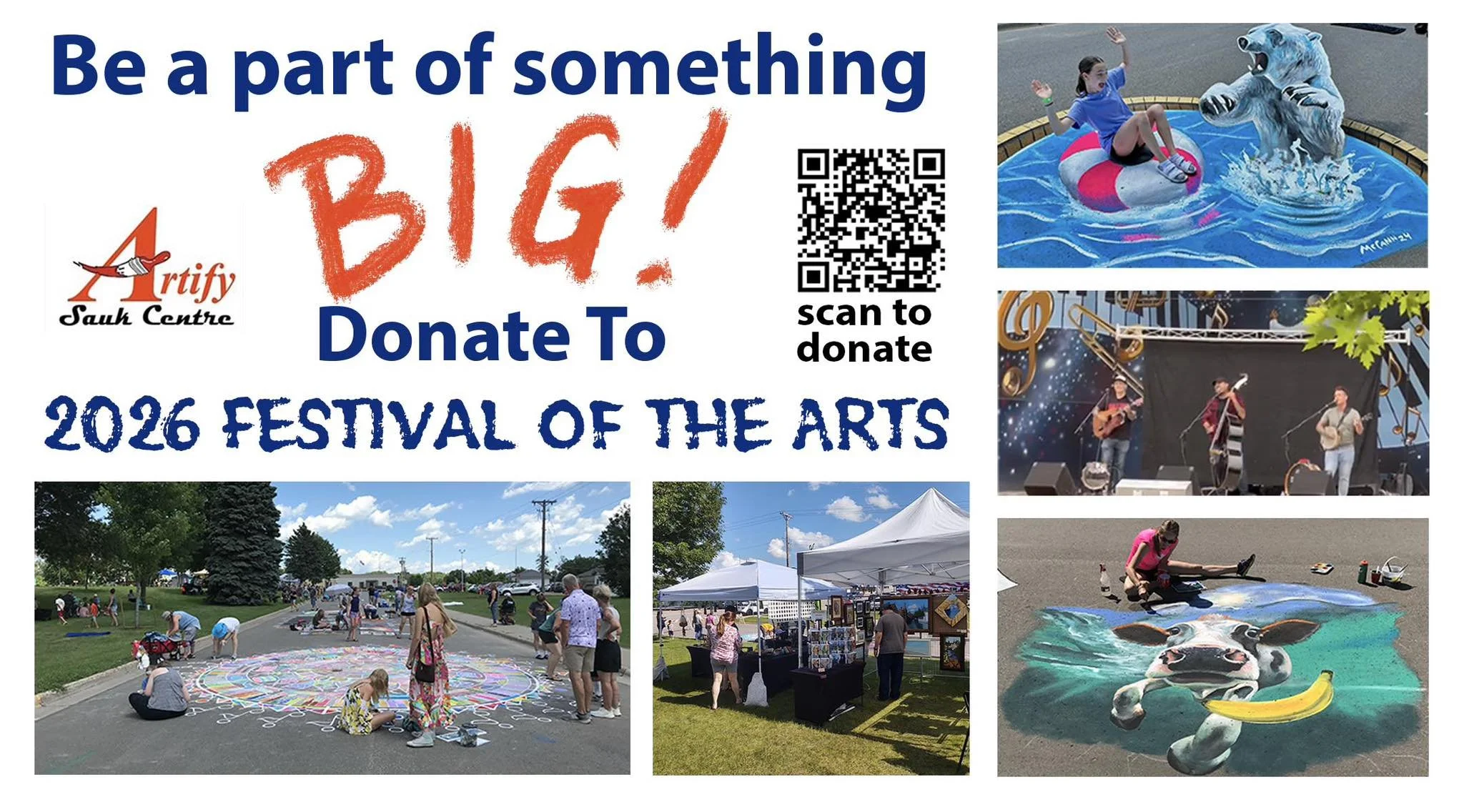 A poster for the Artify Sauk Centre 2026 Festival of the Arts. It has the event's call to donate with a QR code, images of various festival activities: a girl riding a water fountain with a bear sculpture, a stage with musicians, a chalk art on pavement, a craft booth, and a chalk art of a cow with a banana in its mouth.