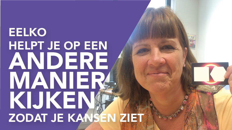 Eelko helpt je op een andere manier kijken, zodat je kansen ziet