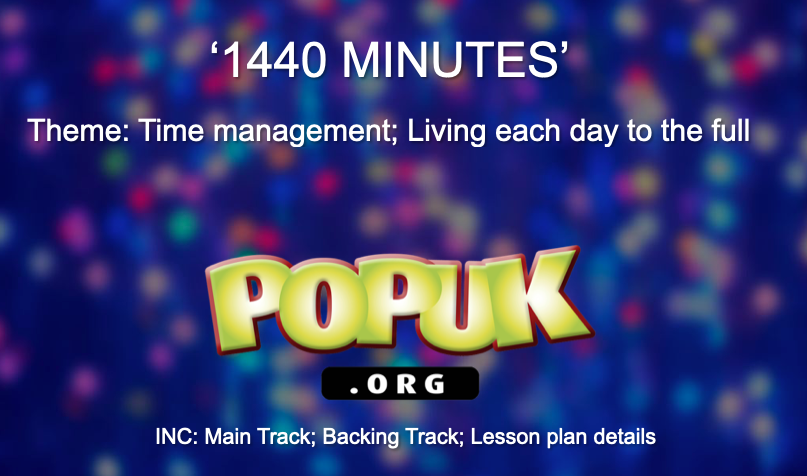 1440 Minutes - THEME: Time management; Living each day to the full