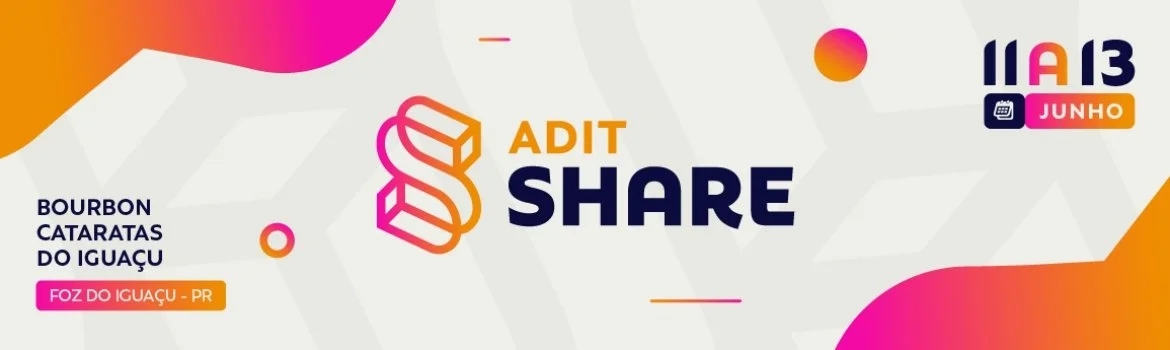 13ª edição do ADIT Share debaterá temas importantes e atuais