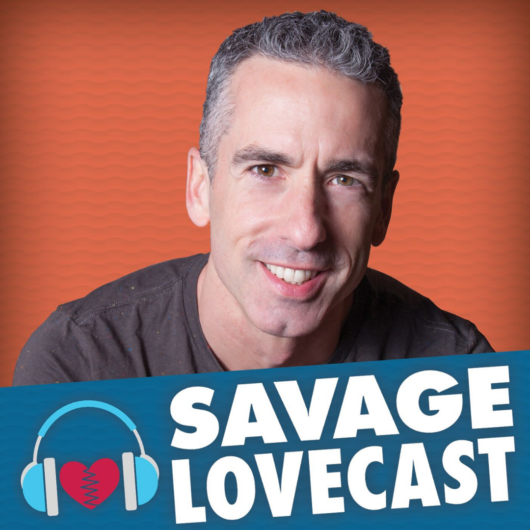 The Savage Lovecast with Dan Savage 