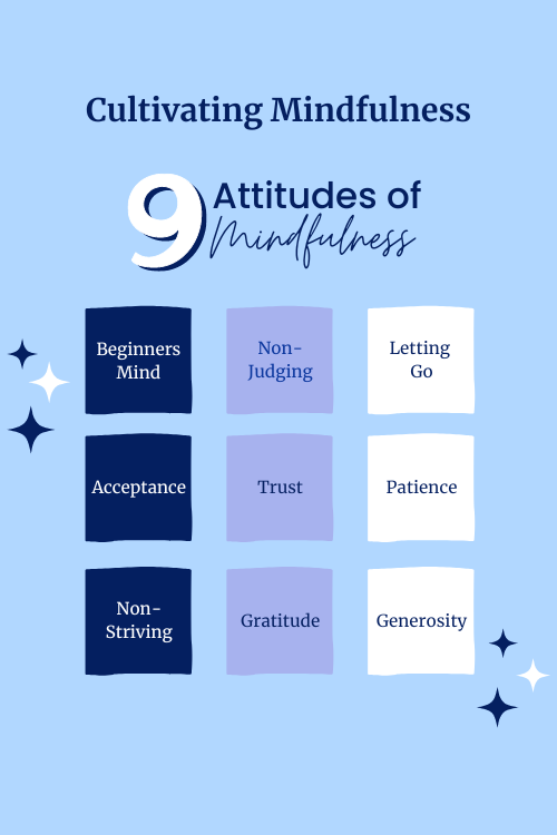 Cultivating Mindfulness: 9 Attitudes for a More Fulfilling Life