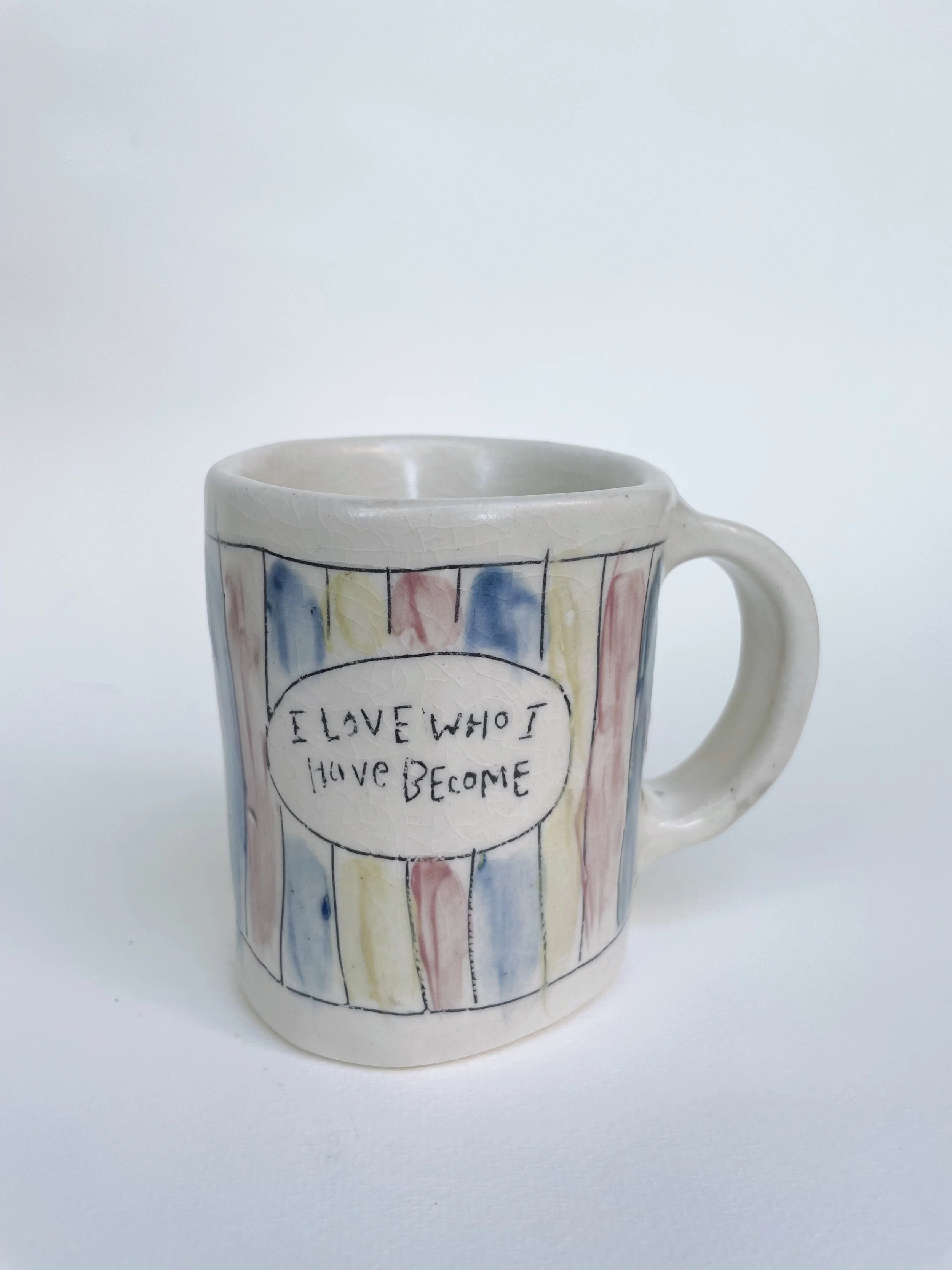 I Love Who I Have Become