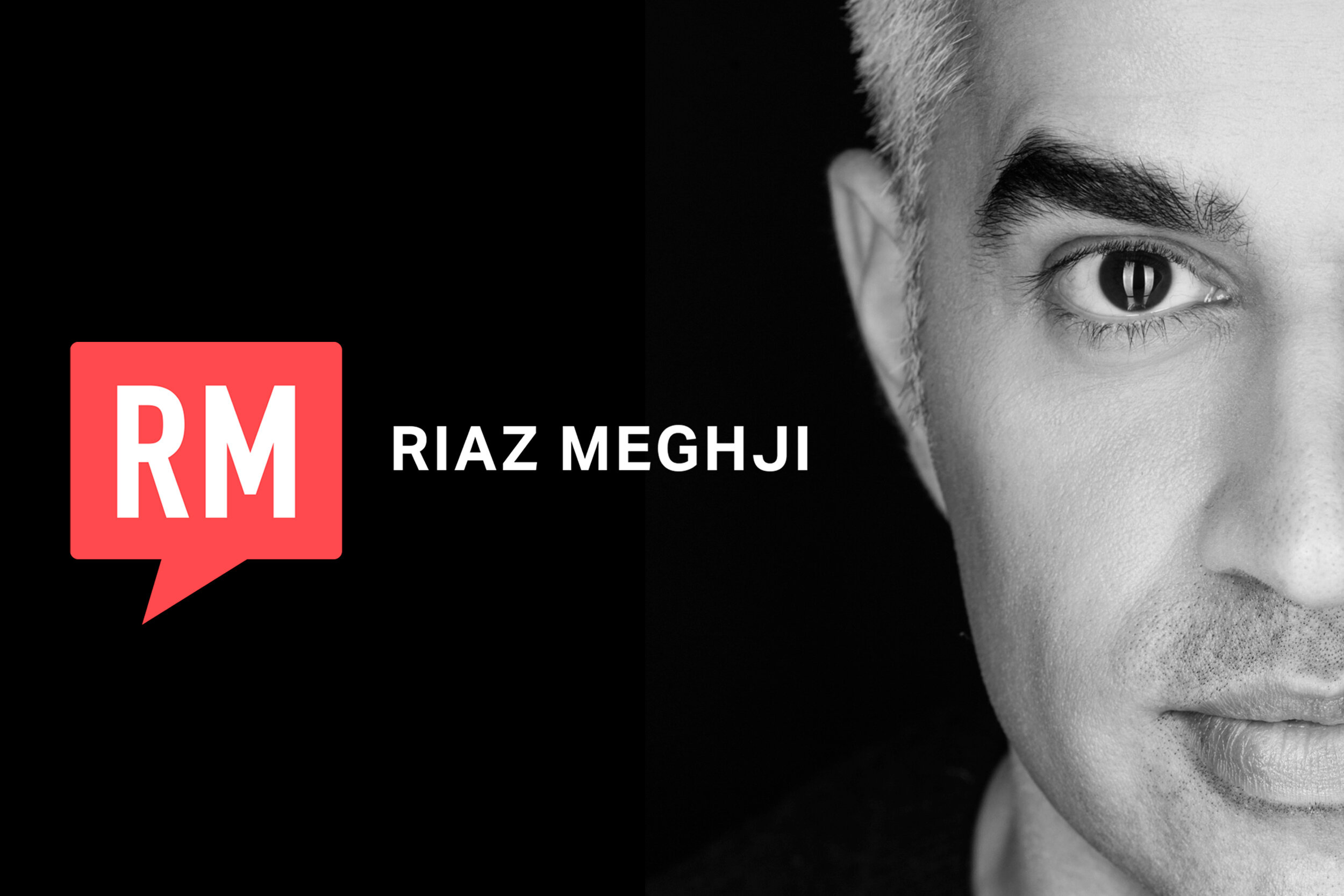 Riaz Meghji.