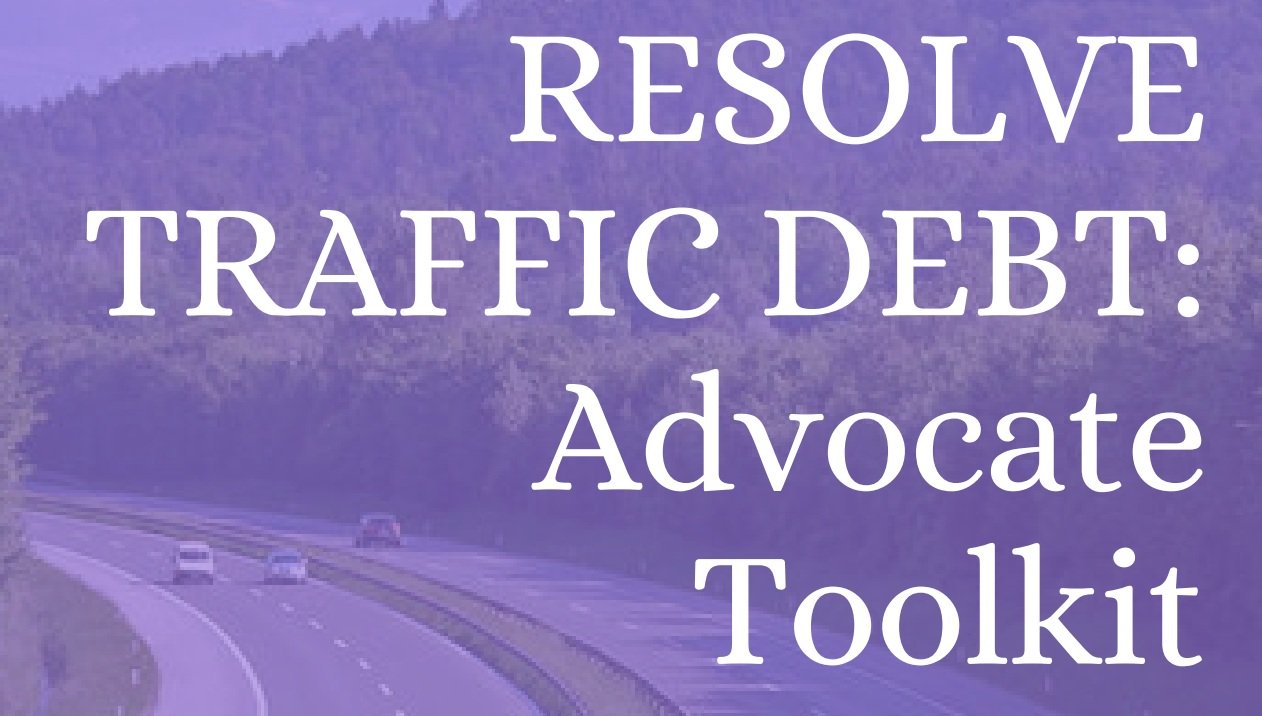 Resolve Traffic Debt: An Advocate's Toolkit