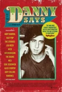 "Danny Says" A documentary on the life &amp; times of Danny Fields