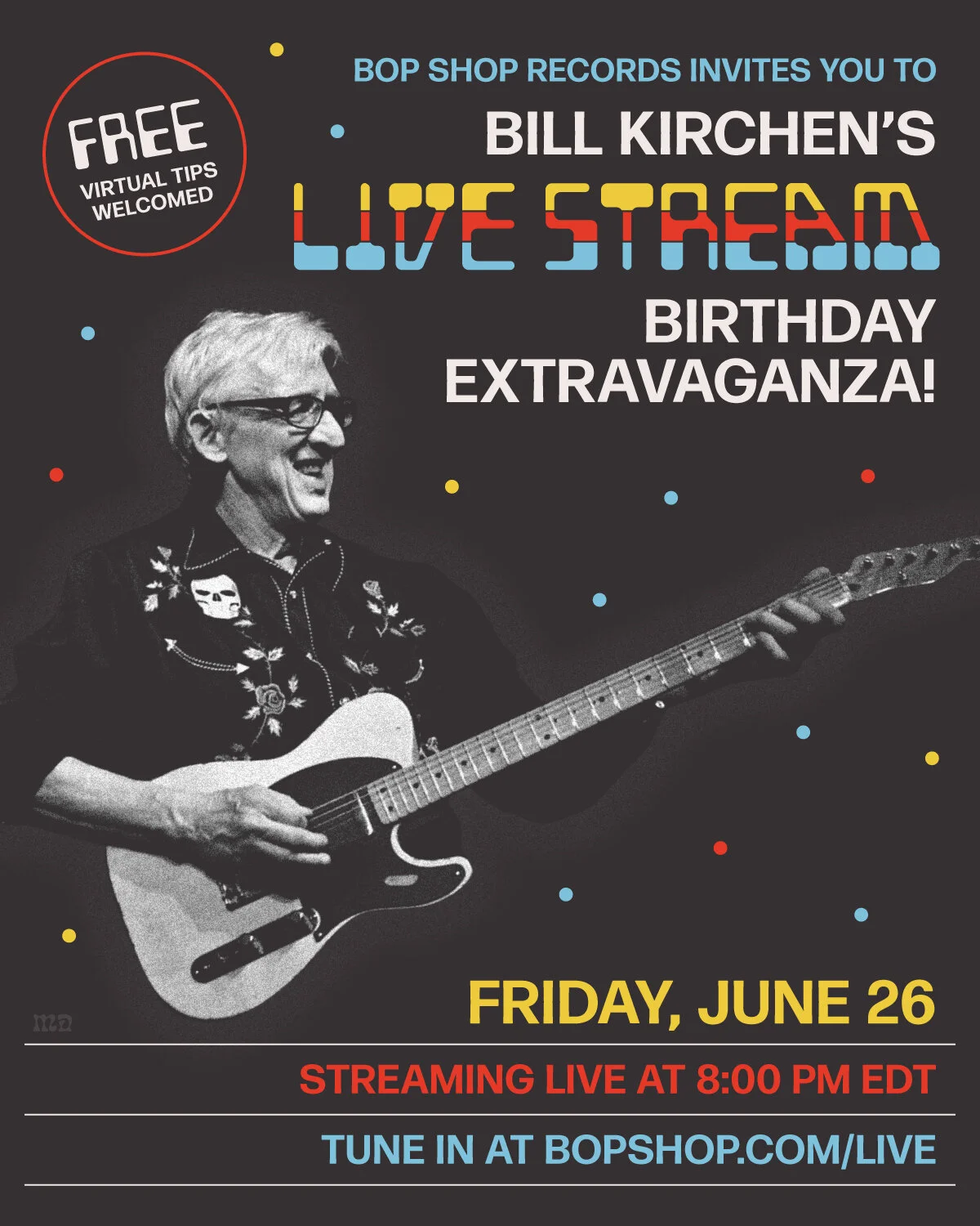 Bill Kirchen’s Live Stream Birthday Extravaganza!