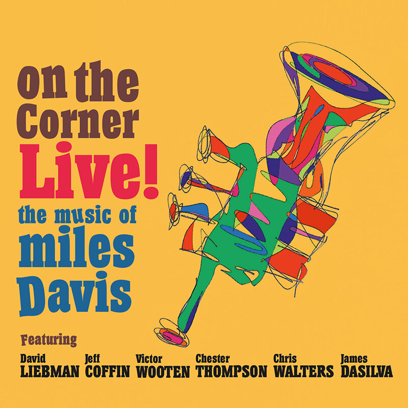 On the Corner Live! The Music of Miles Davis