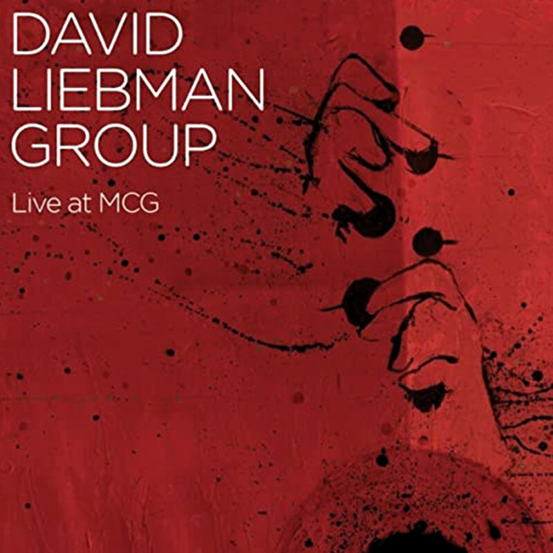 David Liebman Group - Live at MCG