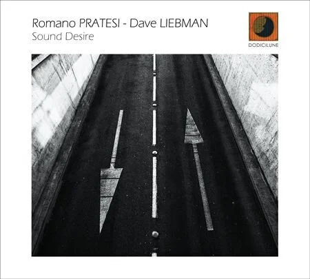 Sound Desire - Romano Pratesi &amp; Dave Liebman