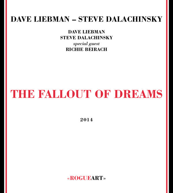 The Fallout of Dreams - Dave Liebman &amp; Steve Dalachinski