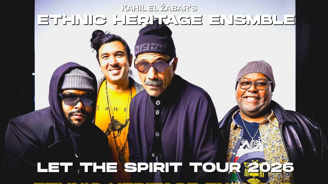ETHNIC HERITAGE ENSEMBLE  - LET THE SPIRIT TOUR 2026