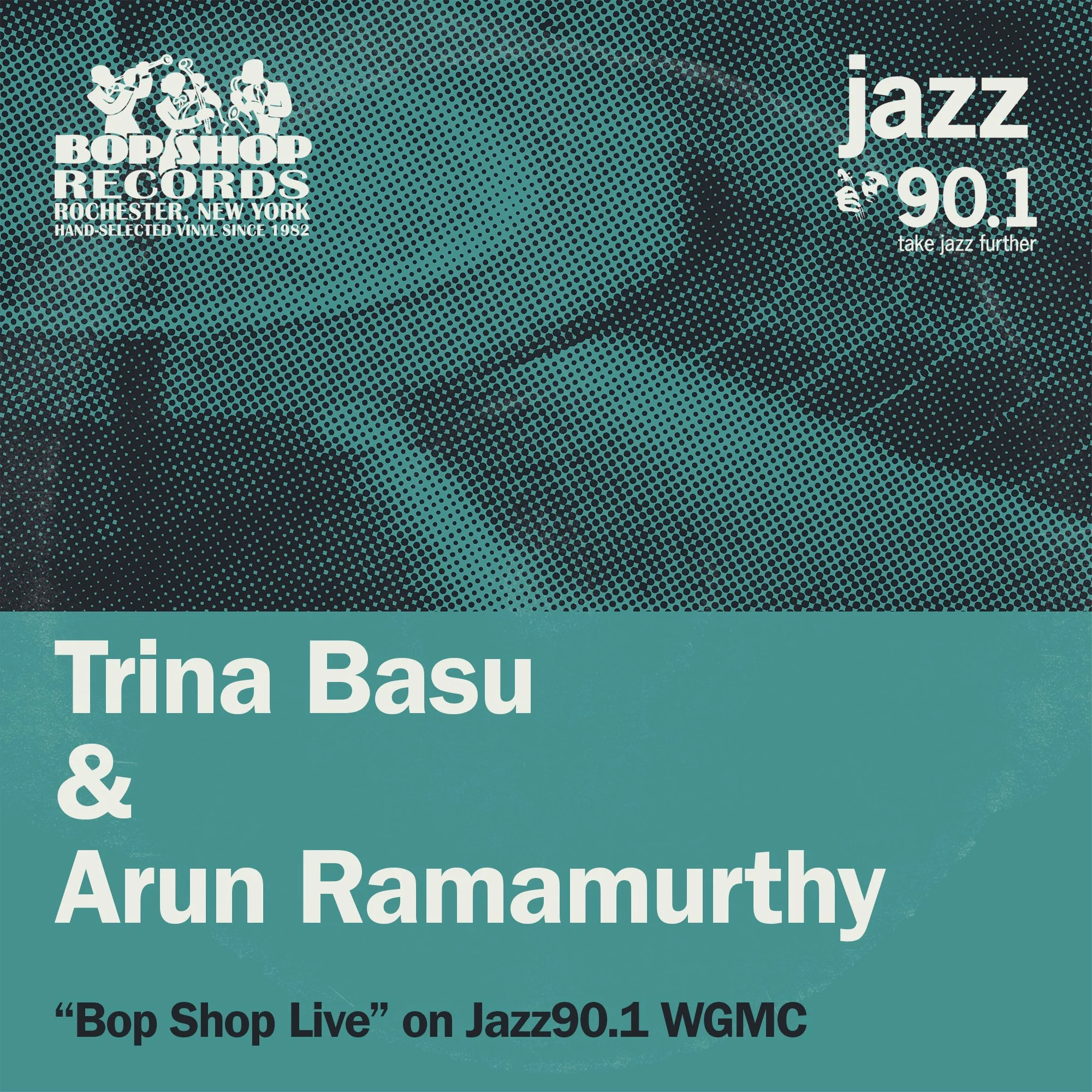 Trina Basu &amp; Arun Ramamurthy on Bop Shop Live!