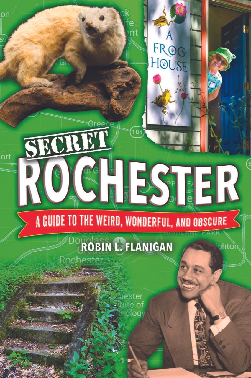 BOOK SIGNING: Secret Rochester: A Guide to the Weird, Wonderful, and Obscure
