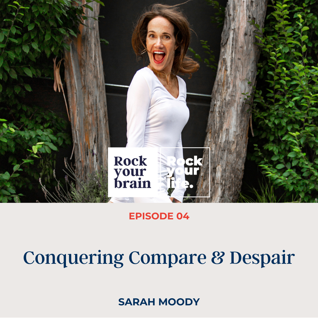 Ep 04: Conquering Compare and Despair