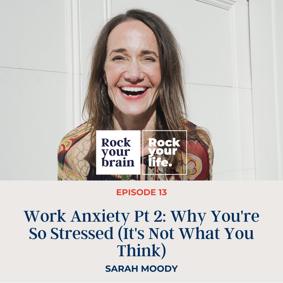Ep 13: Work Anxiety Pt 2: Why You're So Stressed (It's Not What You Think)