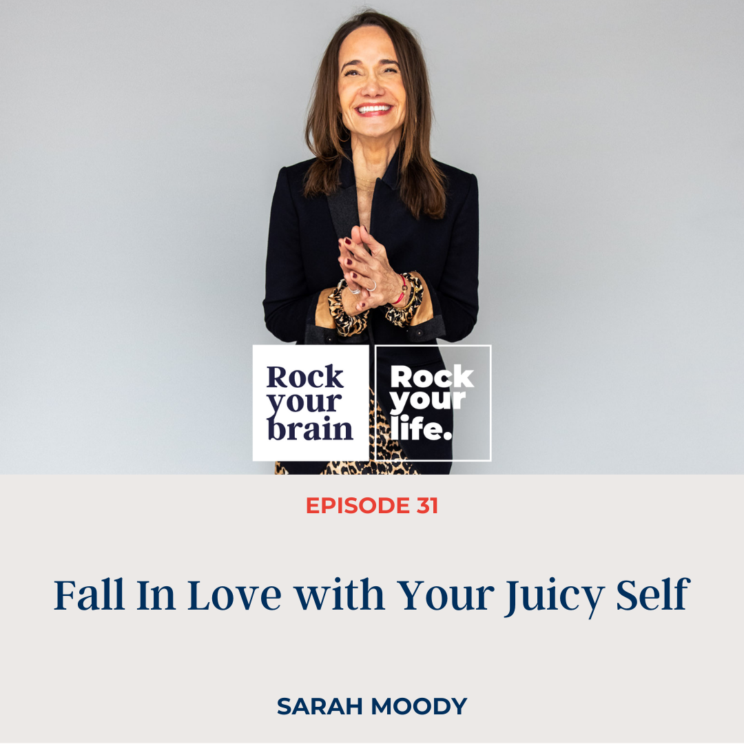 Ep 31: Fall In Love with Your Juicy Self