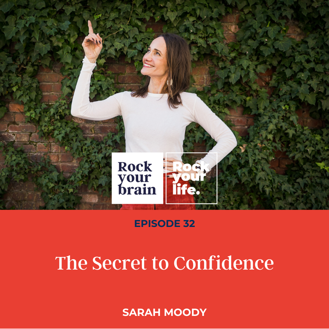 Ep 32: The Secret to Confidence