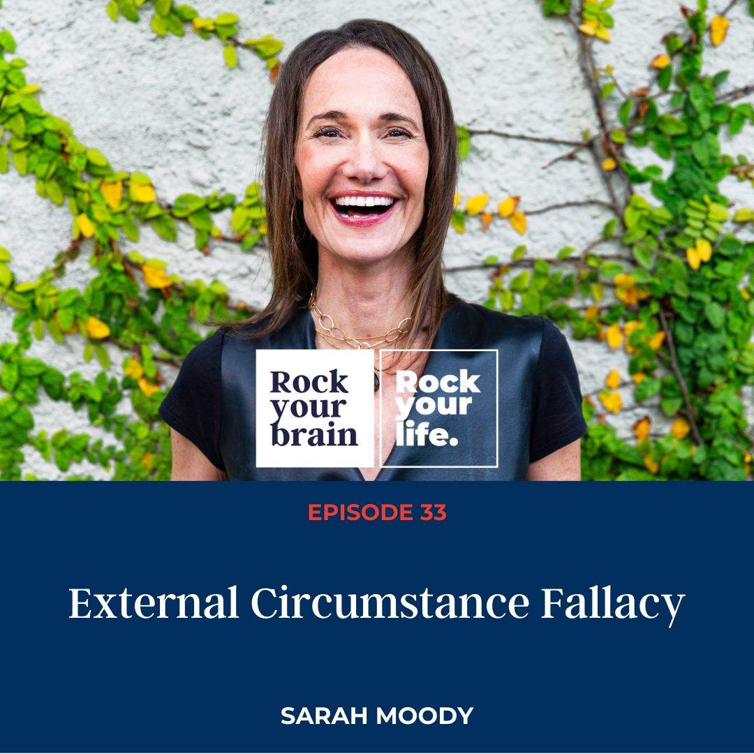 Ep 33: External Circumstance Fallacy