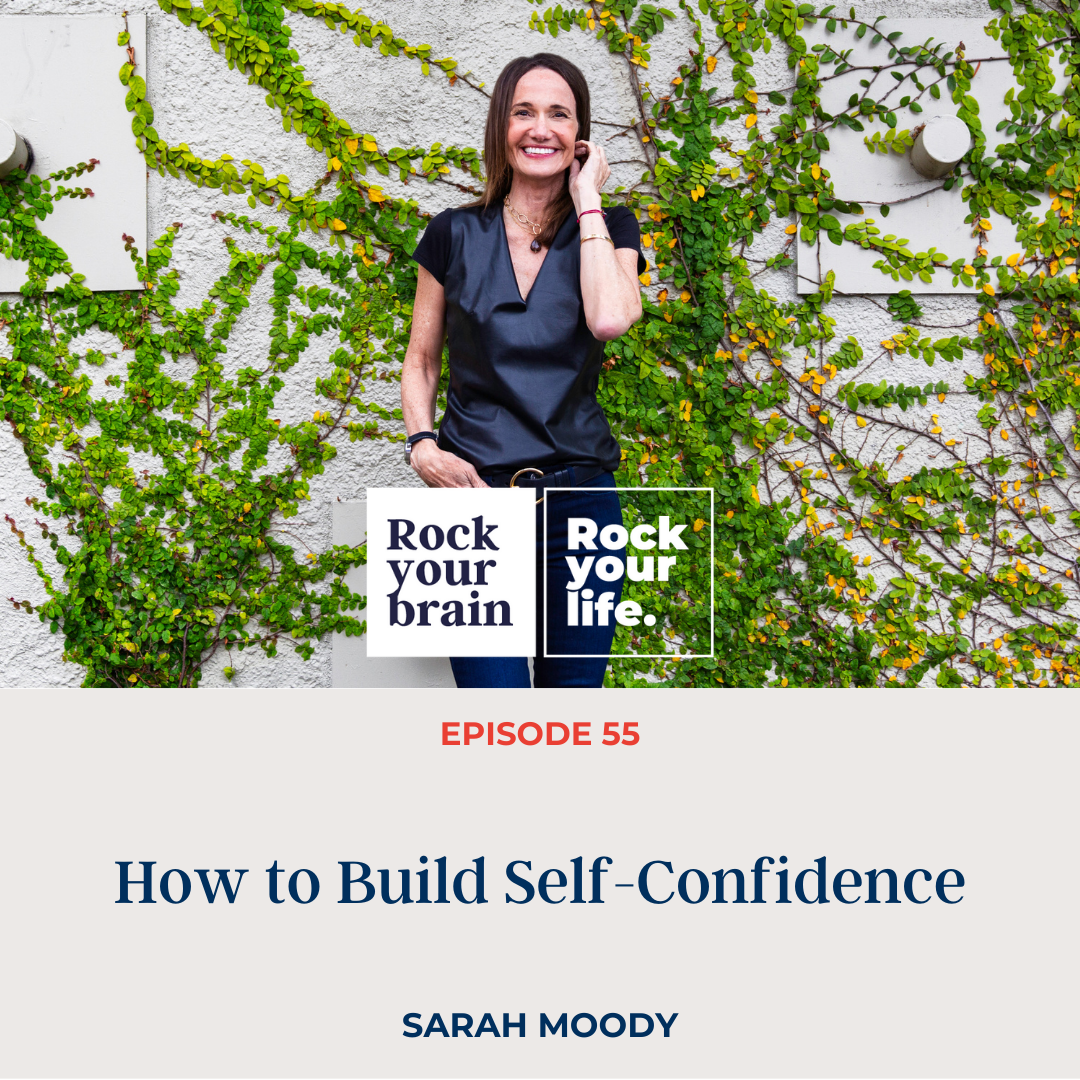 Ep 55: How to Build Self- Confidence
