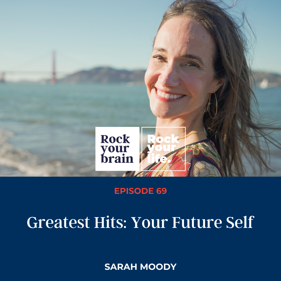 Ep 69: Greatest Hits: Your Future Self